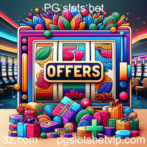 Explorando as Ofertas Imperdíveis do PG Slots Bet